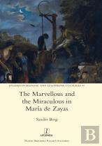 The Marvellous And The Miraculous In Maria De Zayas