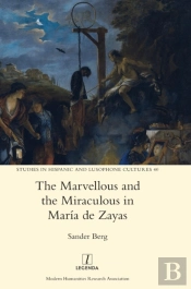 The Marvellous And The Miraculous In Maria De Zayas