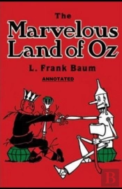 The Marvelous Land Of Oz Annotated