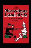 The Marvelous Land Of Oz Annotated