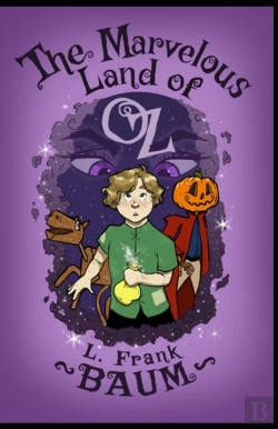 Bertrand.pt - The Marvelous Land Of Oz-Classic Original Edition(Annotated)