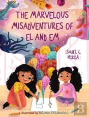 The Marvelous Misadventures Of El And Em