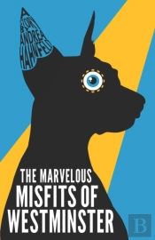 The Marvelous Misfits Of Westminster