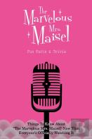 The Marvelous Mrs. Maisel Fun Facts & Trivia