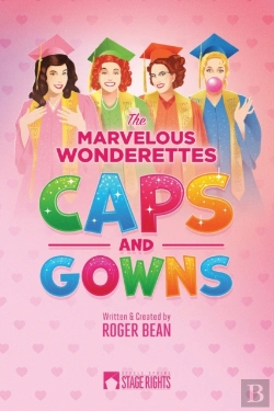 Bertrand.pt - The Marvelous Wonderettes: Caps   Gowns