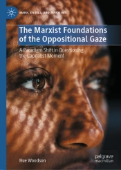 The Marxist Foundations Of The Oppositional Gaze