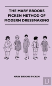 The Mary Brooks Picken Method Of Modern Dressmaking