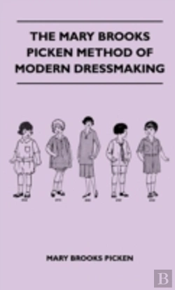 Bertrand.pt - The Mary Brooks Picken Method Of Modern Dressmaking
