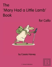 The 'Mary Had A Little Lamb' Book For Cello