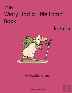 Bertrand.pt - The 'Mary Had A Little Lamb' Book For Cello