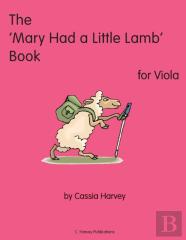 The 'Mary Had A Little Lamb'' Book For Viola