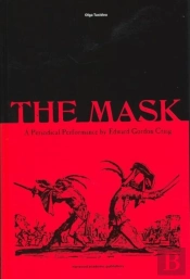The Mask: A Periodical Performance By Edward Gordon Craig