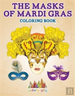 Bertrand.pt - The Masks Of Mardi Gras Coloring Book