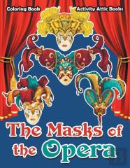 The Masks Of The Opera Coloring Book
