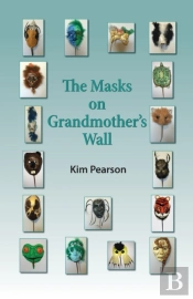 The Masks On Grandmother'S Wall