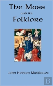 The Mass And Its Folklore