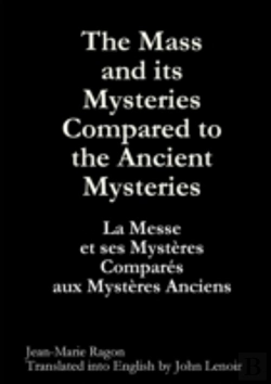 Bertrand.pt - The Mass And Its Mysteries Compared To The Ancient Mysteries