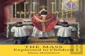 The Mass Explained To Children