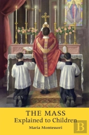 The Mass Explained To Children