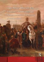 The Mass Market For History Paintings In Seventeenth-Century Amsterdam