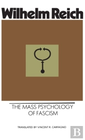The Mass Psychology Of Fascism