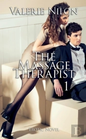 The Massage Therapist 1 Erotic Novel