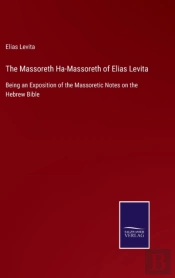 The Massoreth Ha-Massoreth Of Elias Levi