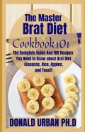 The Master Brat Diet Cookbook 101