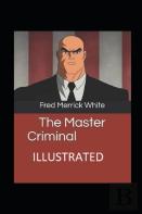 The Master Criminal Illustrated