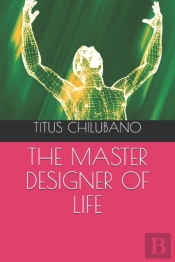 The Master Designer Of Life