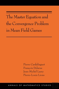 Bertrand.pt - The Master Equation And The Convergence Problem In Mean Field Games