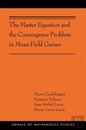 The Master Equation And The Convergence Problem In Mean Field Games