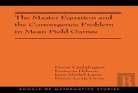 The Master Equation And The Convergence Problem In Mean Field Games