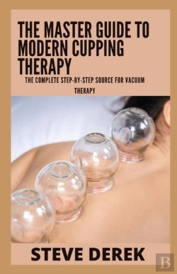 Bertrand.pt - The Master Guide To Modern Cupping Therapy