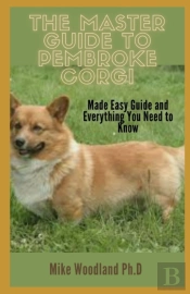 The Master Guide To Pembroke Corgi