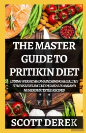 The Master Guide To Pritikin Diet