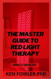 The Master Guide To Red Light Therapy