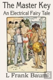 The Master Key, An Electrical Fairy Tale
