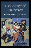 The Master Of Ballantrae Annotated