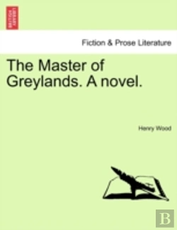 Bertrand.pt - The Master Of Greylands. A Novel.