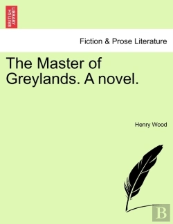 Bertrand.pt - The Master Of Greylands. A Novel.
