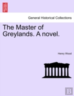 Bertrand.pt - The Master Of Greylands. A Novel.