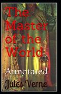 The Master Of The World Annotated