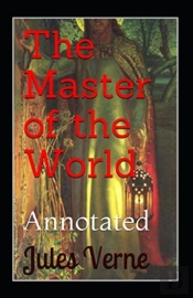 The Master Of The World Annotated
