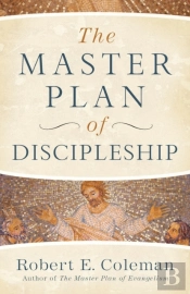 The Master Plan Of Discipleship