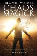 The Master Works Of Chaos Magick