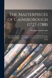 The Masterpieces Of Gainsborough  1727-1