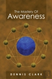 The Mastery Of Awareness