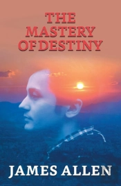 The Mastery Of Destiny