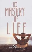 The Mastery Of Life